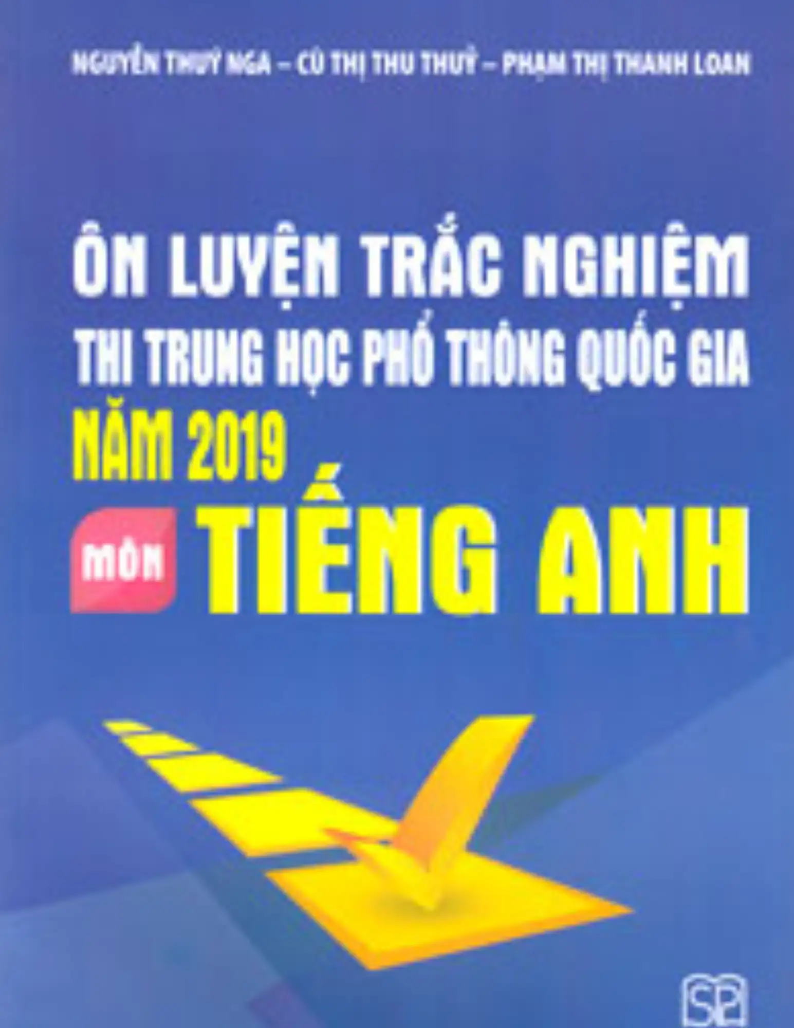 Ôn luyện trắc nghiệm thi THPT Quốc gia môn tiếng Anh năm 2019