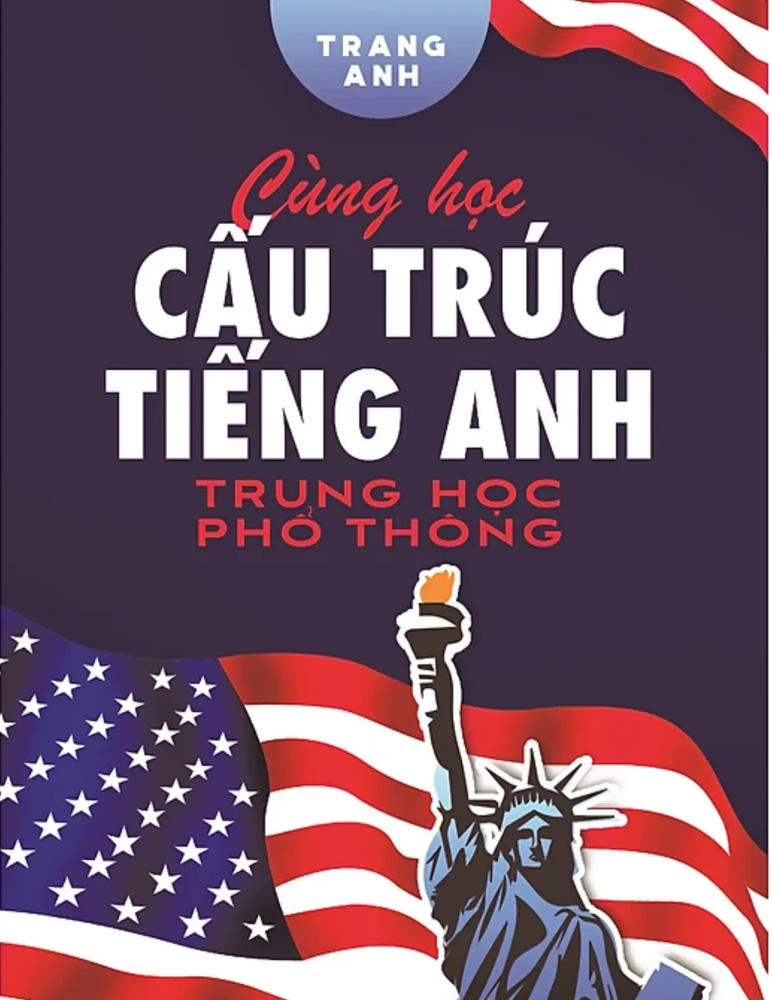 Cùng học cấu trúc tiếng Anh Trung học Phổ thông