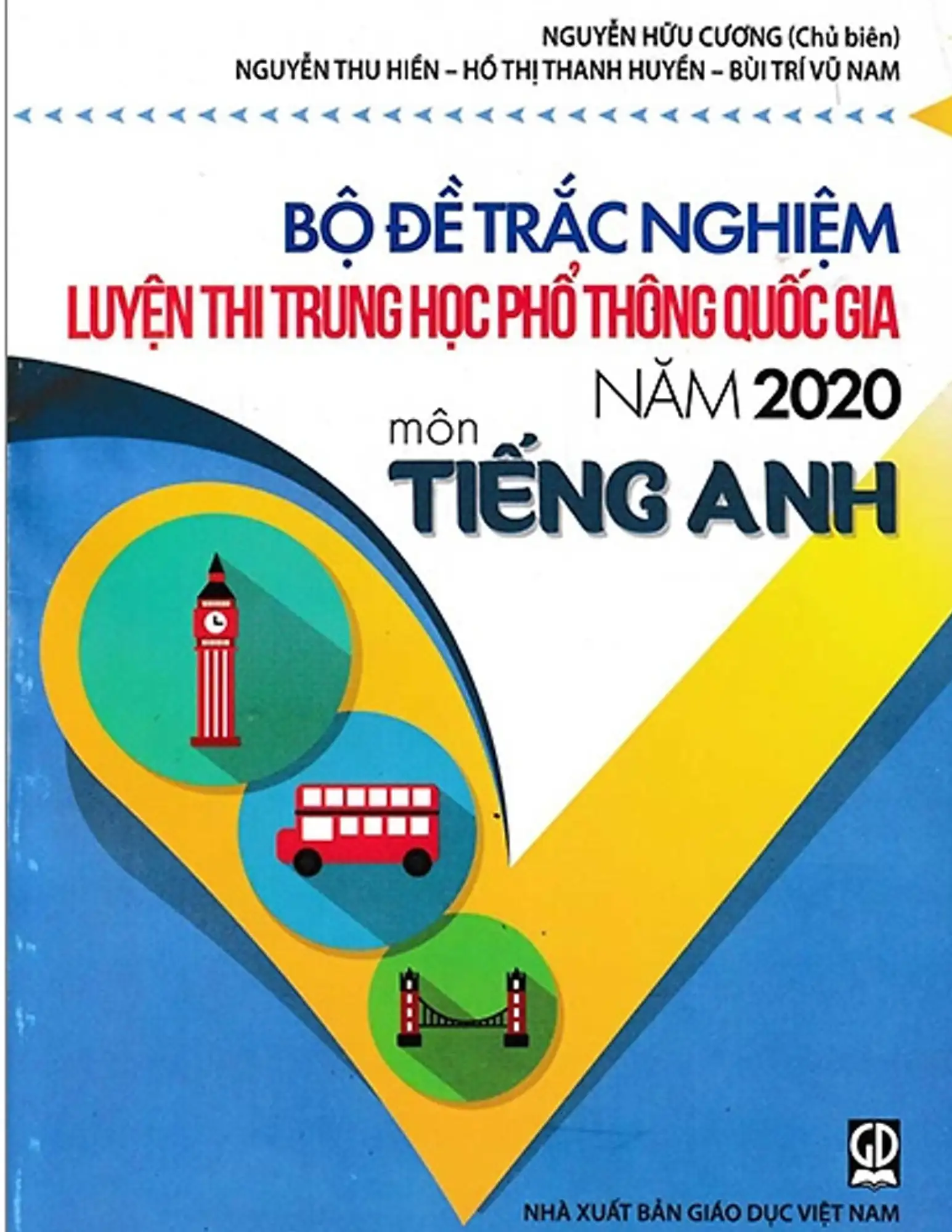 Bộ đề trắc nghiệm luyện thi THPT Quốc gia năm 2020 môn tiếng Anh
