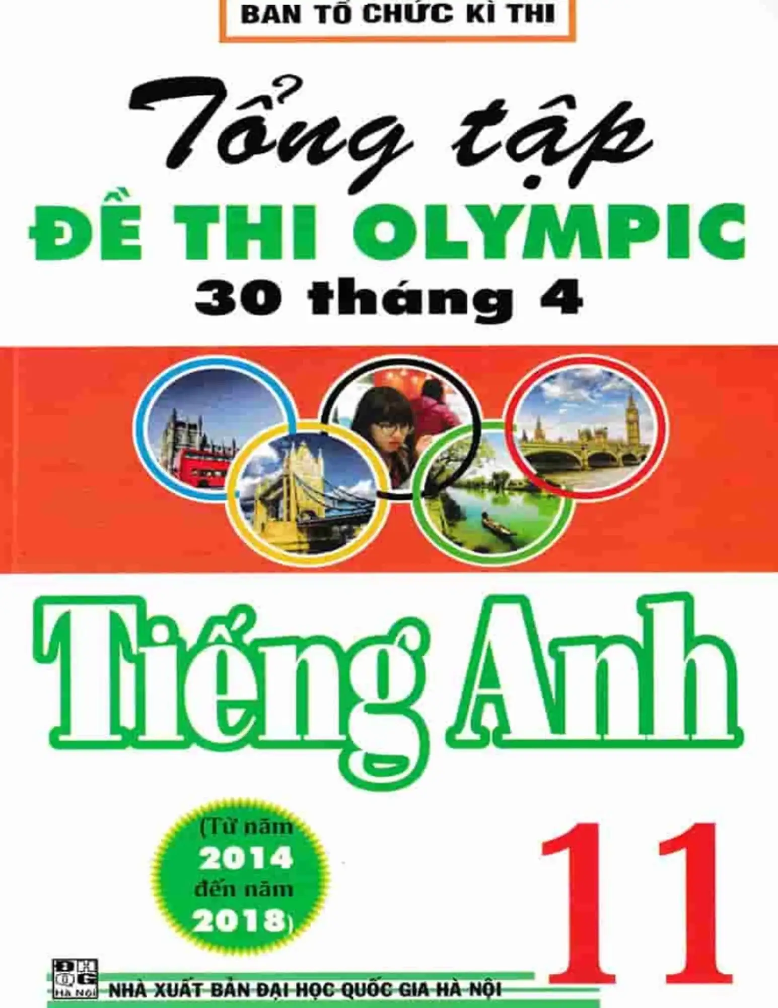 Tổng tập đề thi Olympic 30/4 Tiếng Anh 11 từ năm 2014 đến 2018