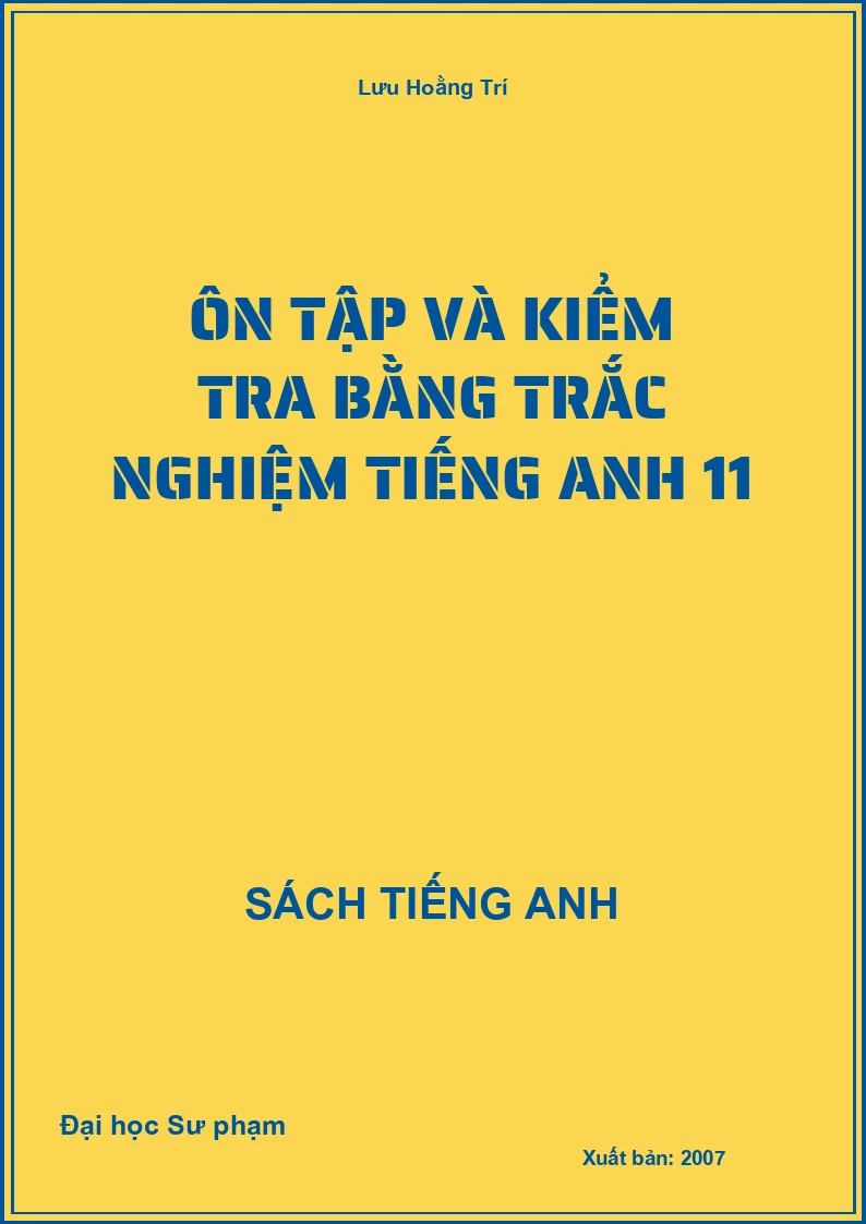 Ôn tập và kiểm tra bằng trắc nghiệm Tiếng Anh 11