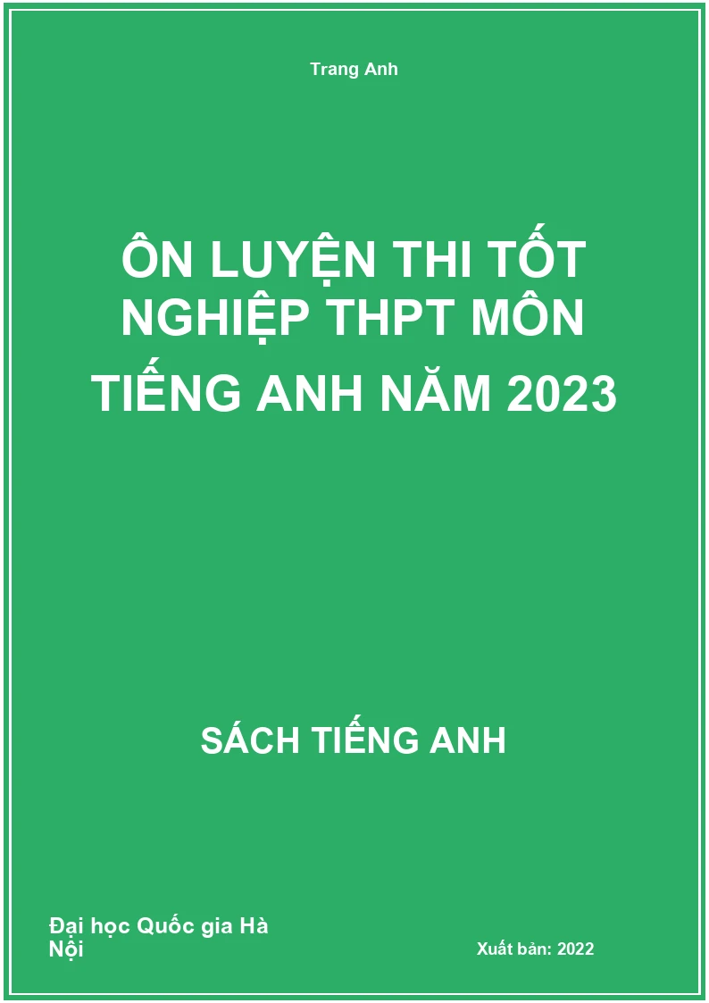 Ôn luyện thi tốt nghiệp THPT môn tiếng Anh năm 2023