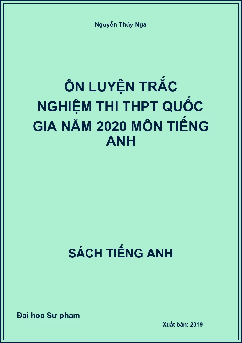 Ôn luyện trắc nghiệm thi THPT Quốc gia năm 2020 môn tiếng Anh