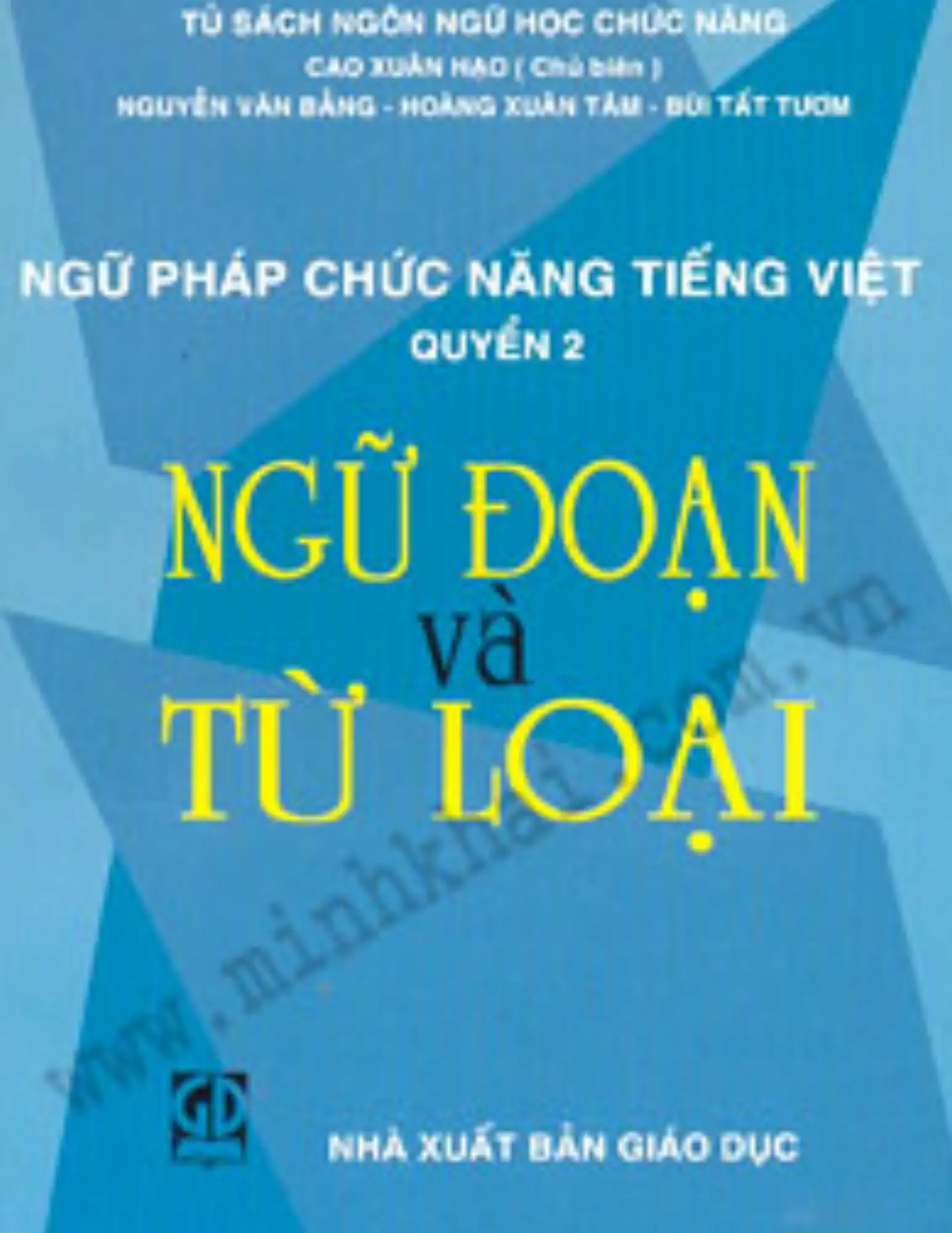 Ngữ pháp chức năng Tiếng Việt - Quyển 2: Ngữ đoạn và Từ loại