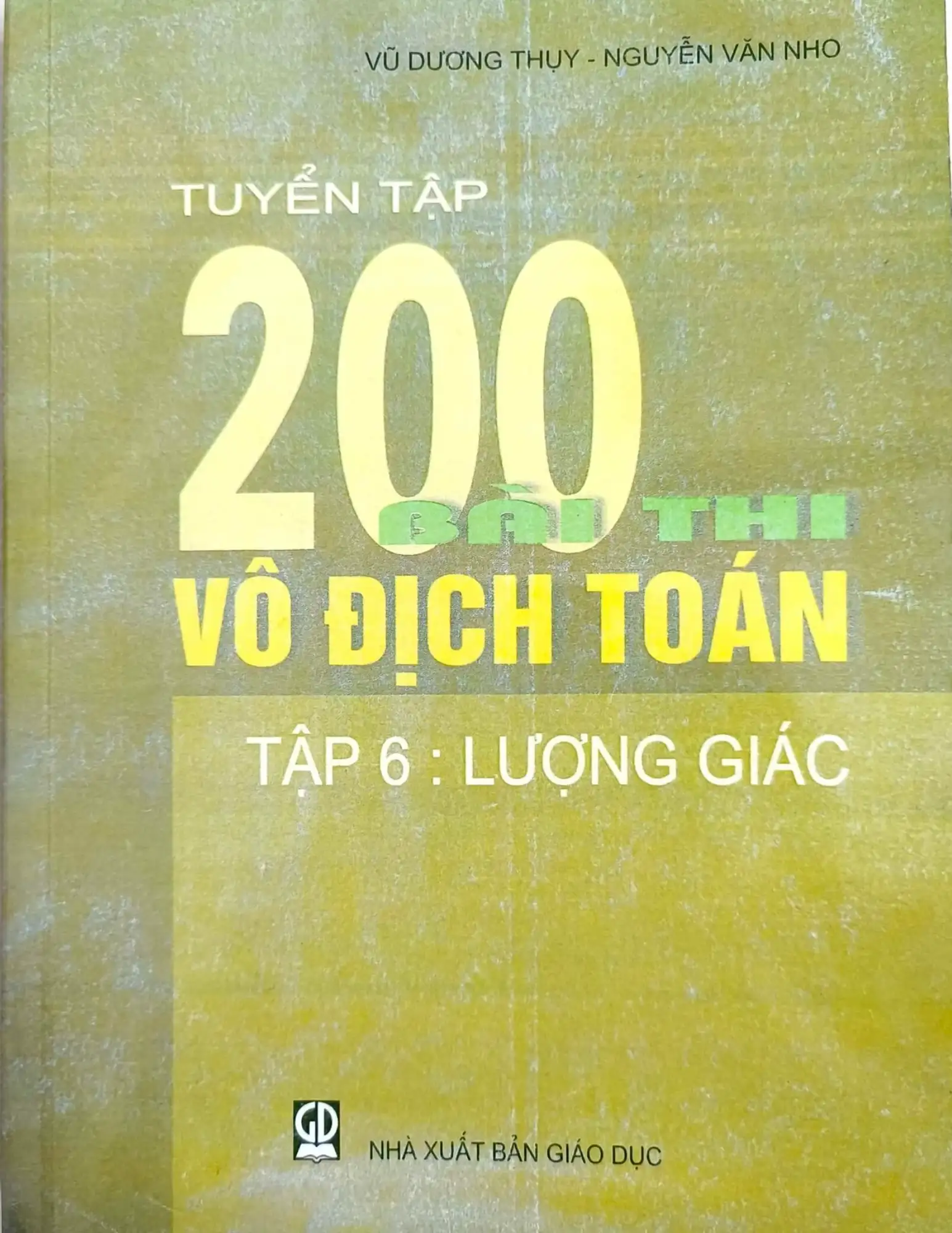 Tuyển tập 200 bài thi vô địch Toán - Tập 6 - Lượng giác