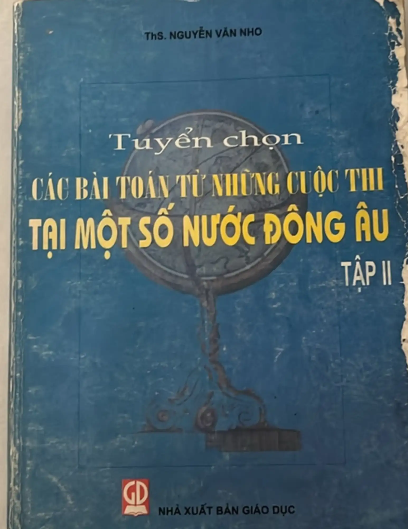 Tuyển chọn các bài toán từ những cuộc thi tại một số nước Đông Âu - Tập 2