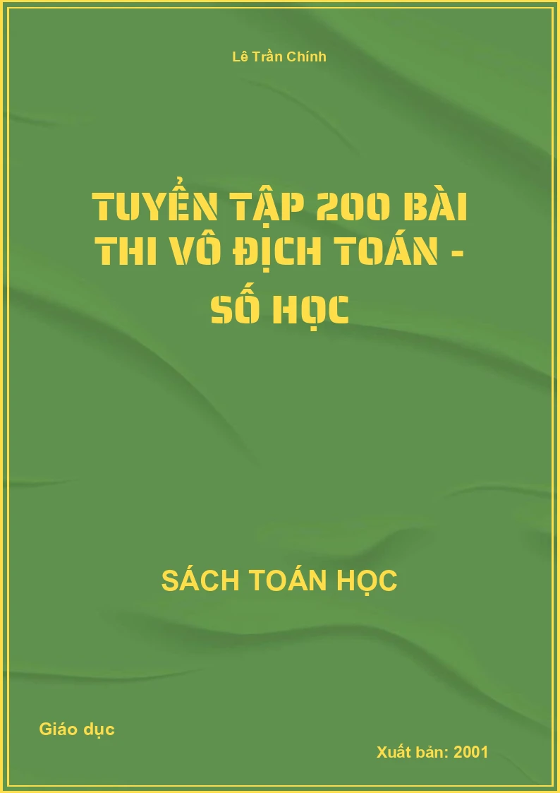 Tuyển tập 200 bài thi vô địch Toán - Số học