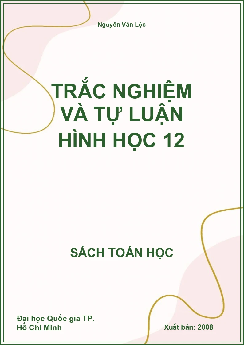 Trắc nghiệm và Tự luận Hình học 12
