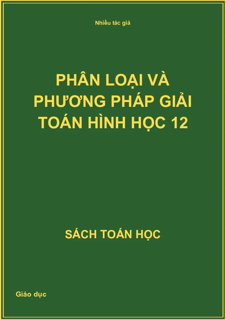 Phân loại và phương pháp giải toán Hình học 12