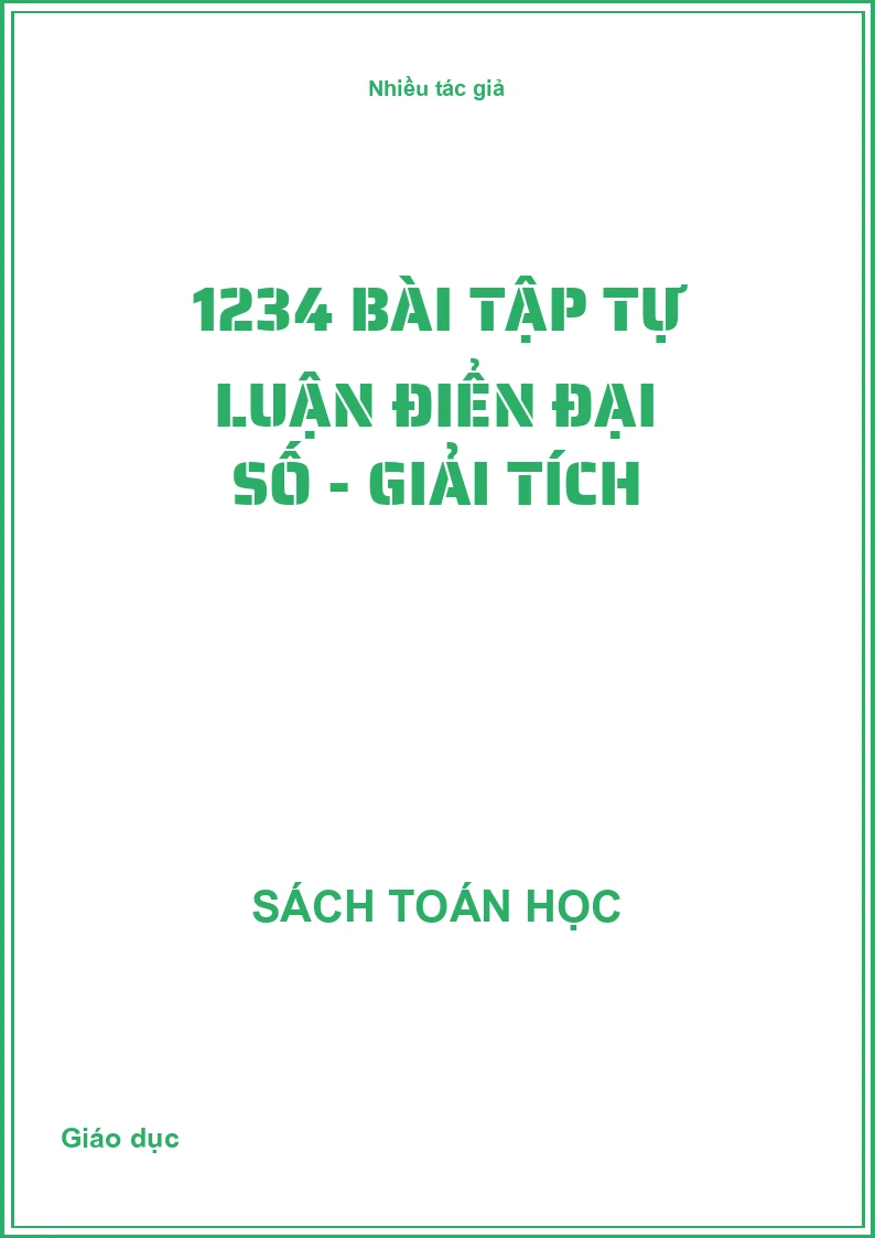 1234 bài tập tự luận điển Đại số - Giải tích