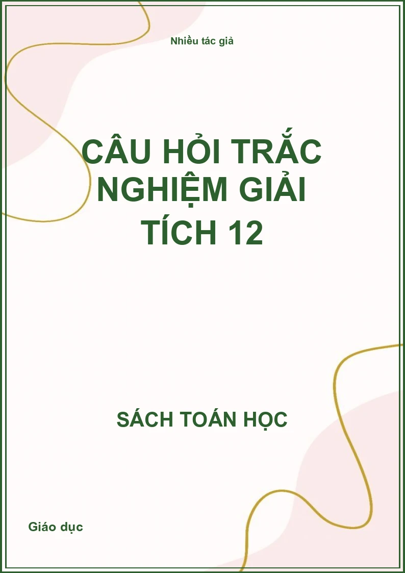 Câu hỏi trắc nghiệm Giải tích 12