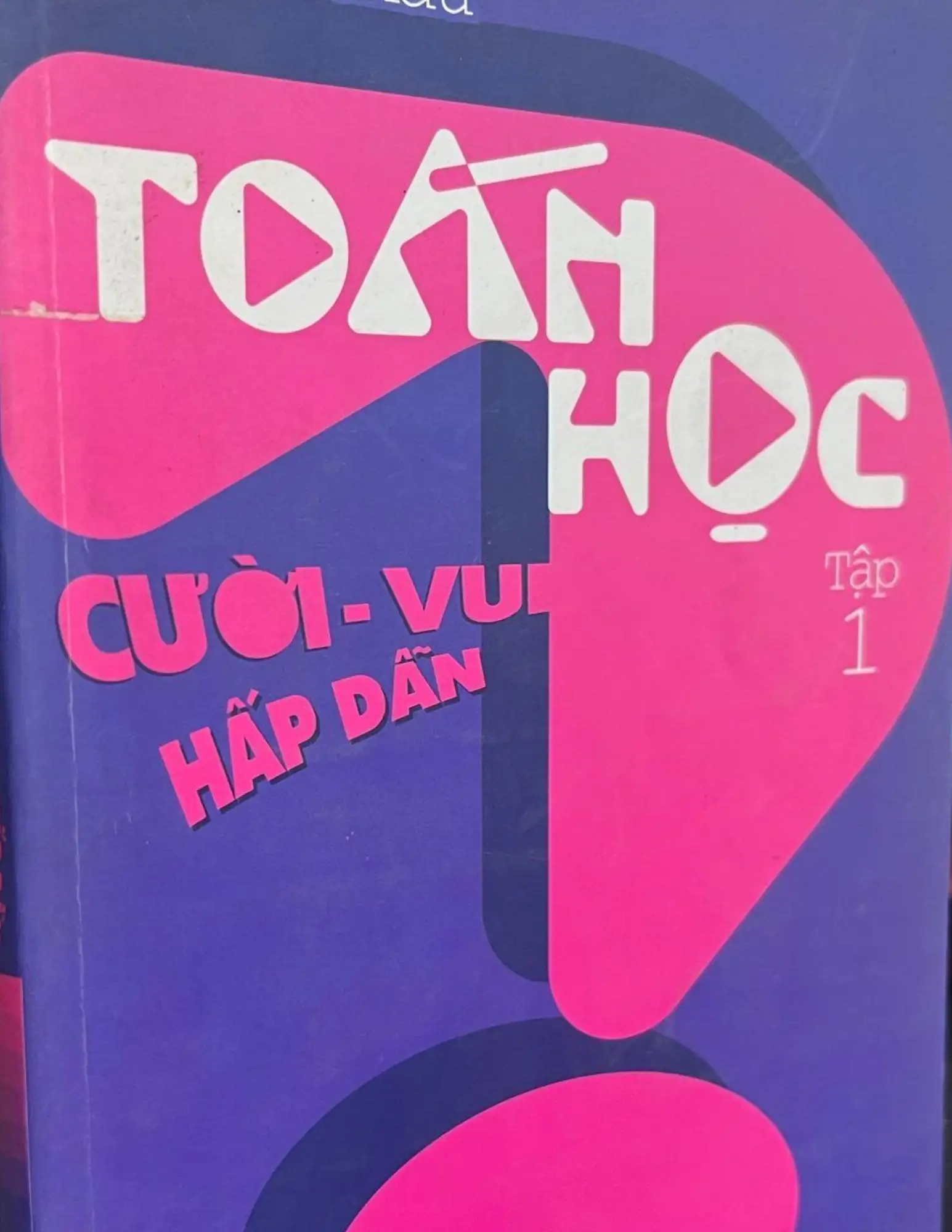 Toán học cười - vui - hấp dẫn - Tập 1
