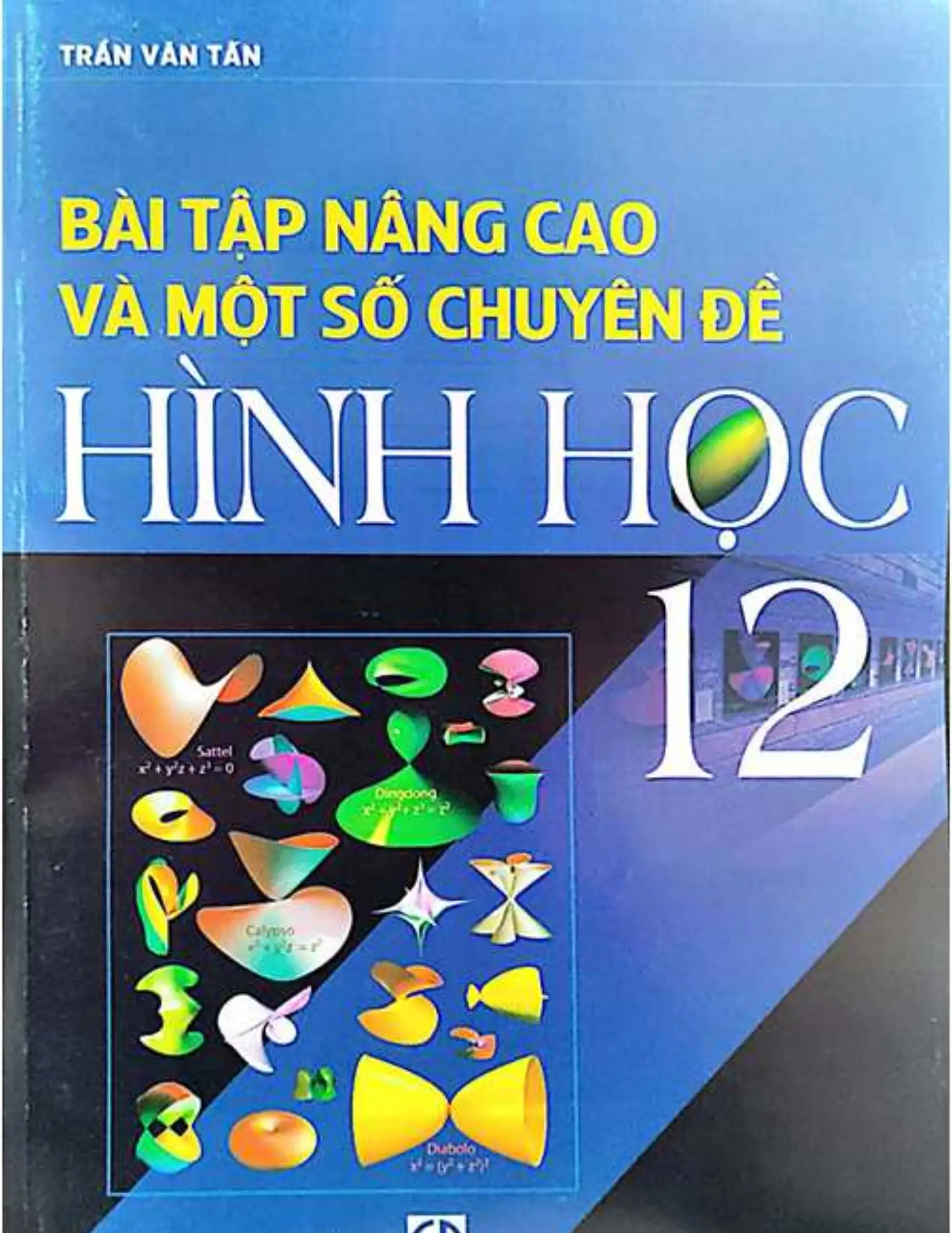 Bài tập nâng cao và một số chuyên đề Hình học 12