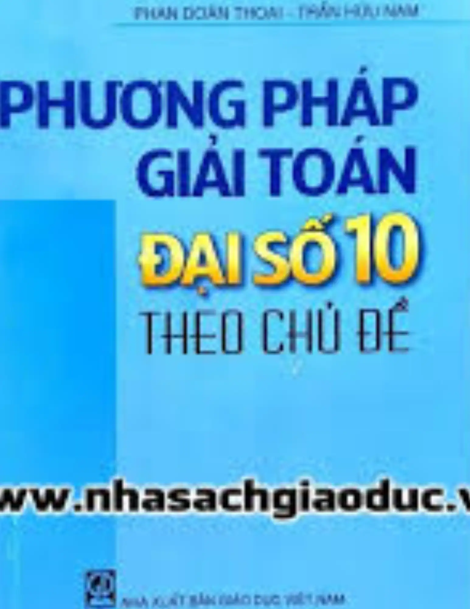Phương pháp giải toán Đại số 10 theo chủ đề