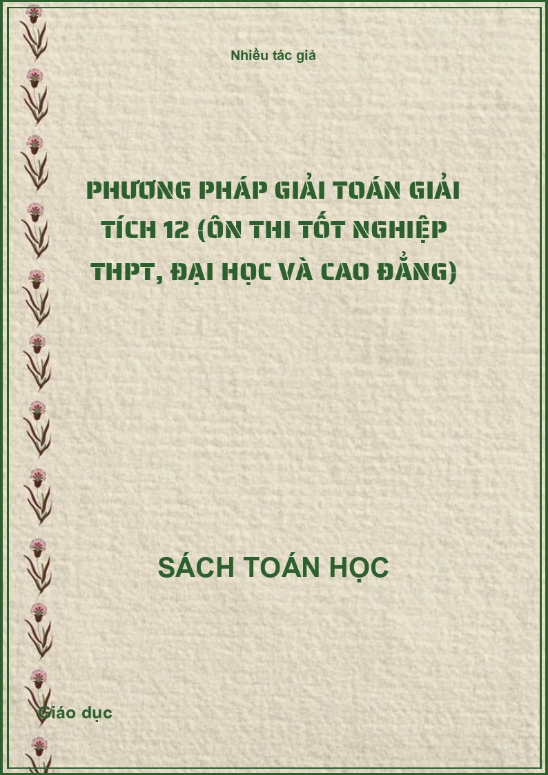 Phương pháp giải toán Giải tích 12 (ôn thi tốt nghiệp THPT, Đại học và Cao đẳng)