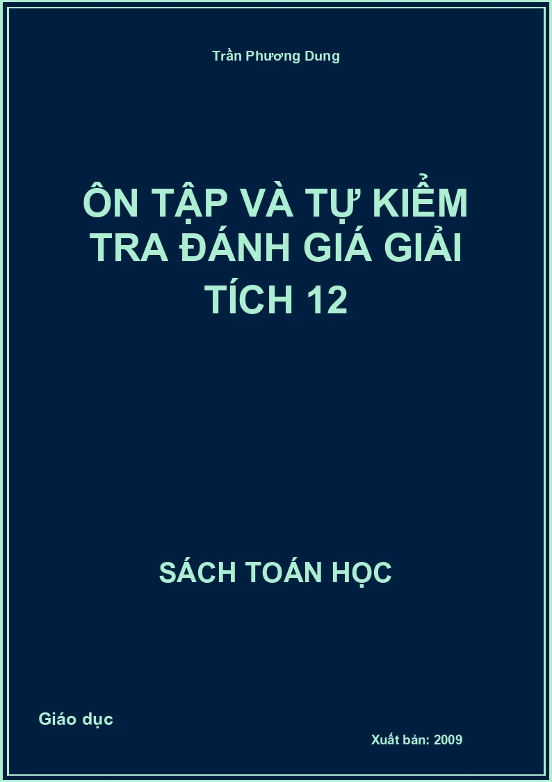 Ôn tập và tự kiểm tra đánh giá Giải tích 12
