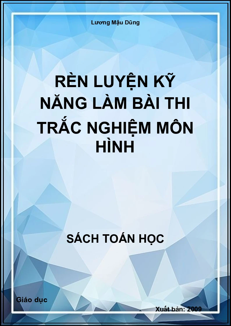 Rèn luyện kỹ năng làm bài thi Trắc nghiệm môn Hình học
