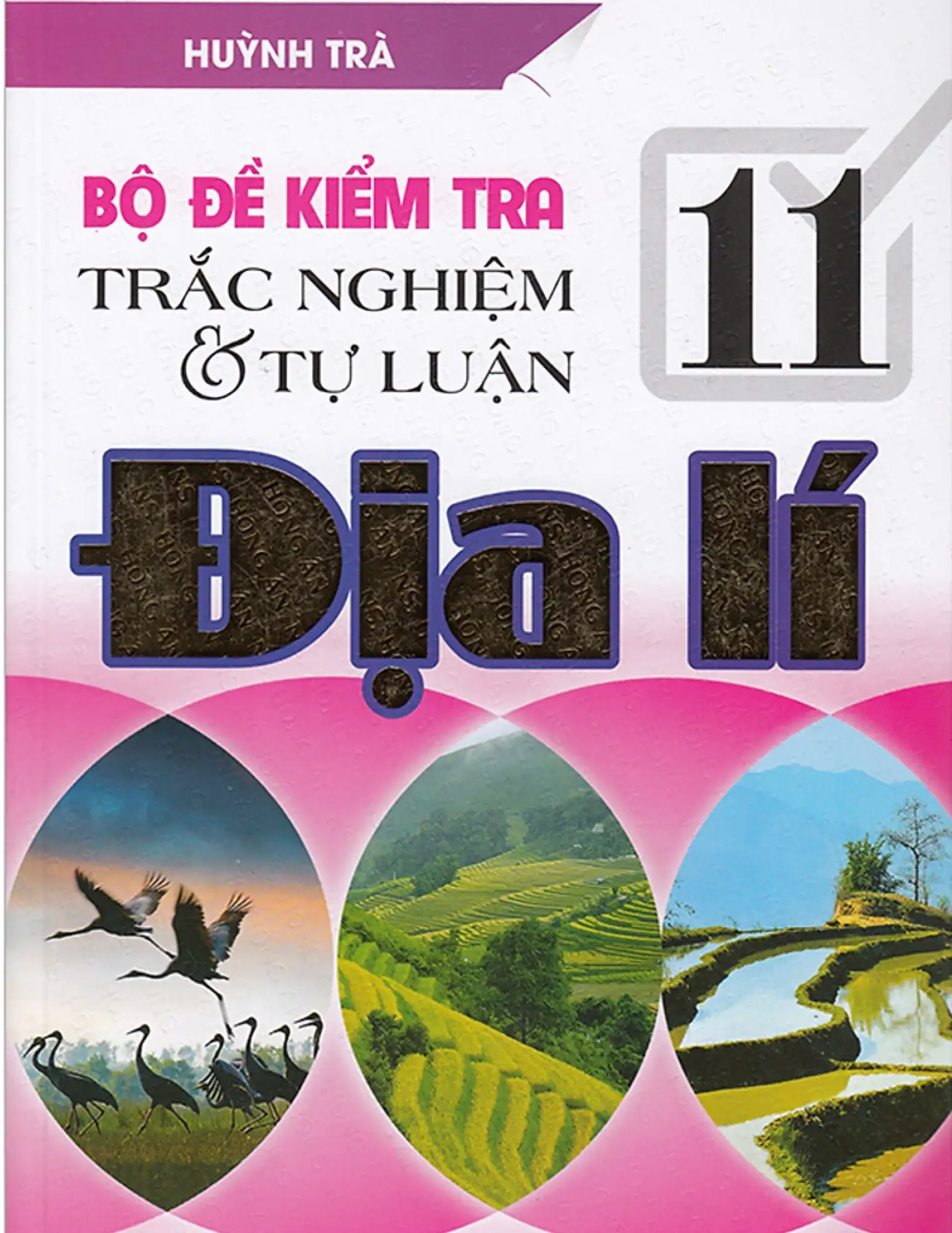 Bộ đề Trắc nghiệm và Tự luận Địa lí 11