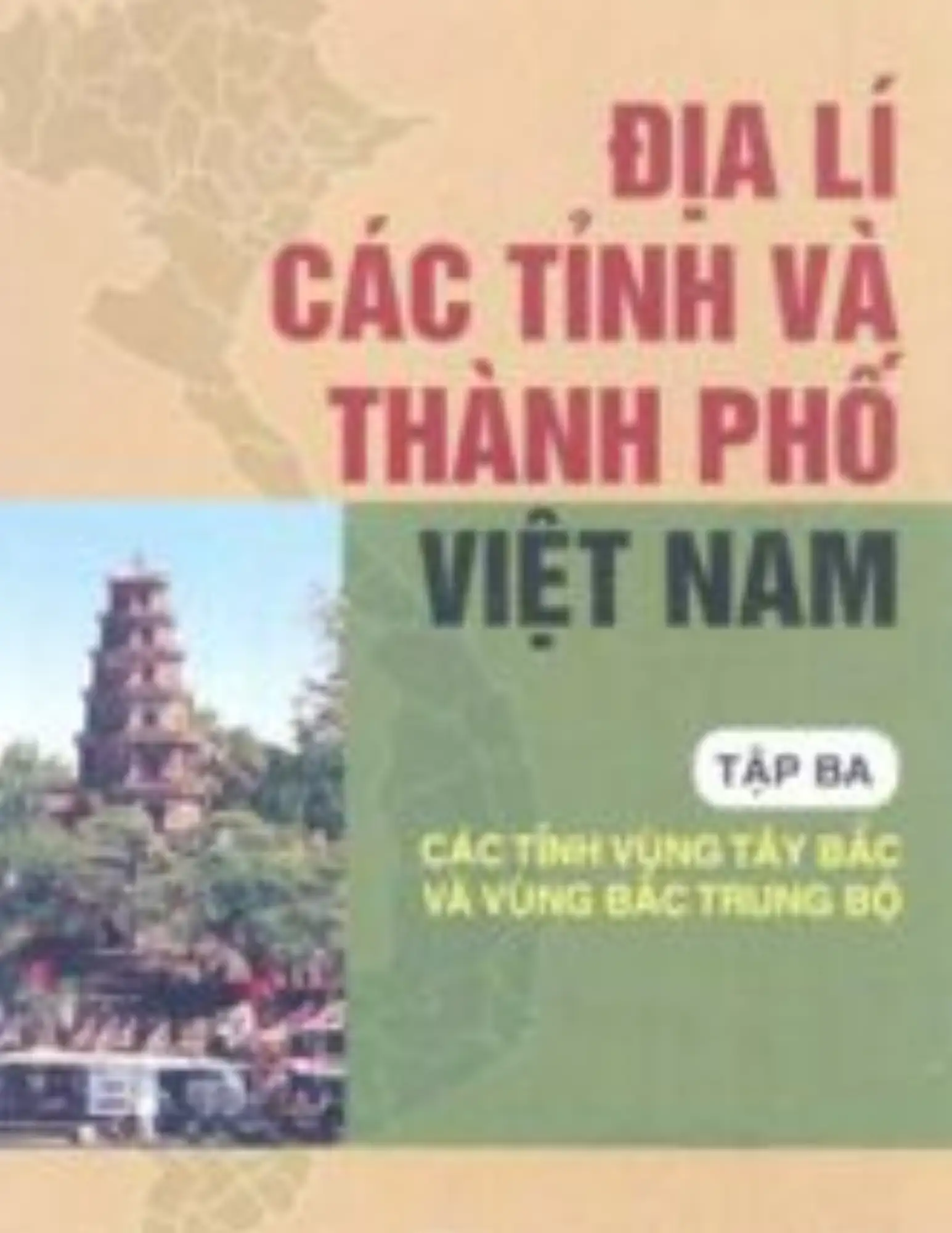 Địa lý các Tỉnh và Thành phố Việt Nam - Tập 3
