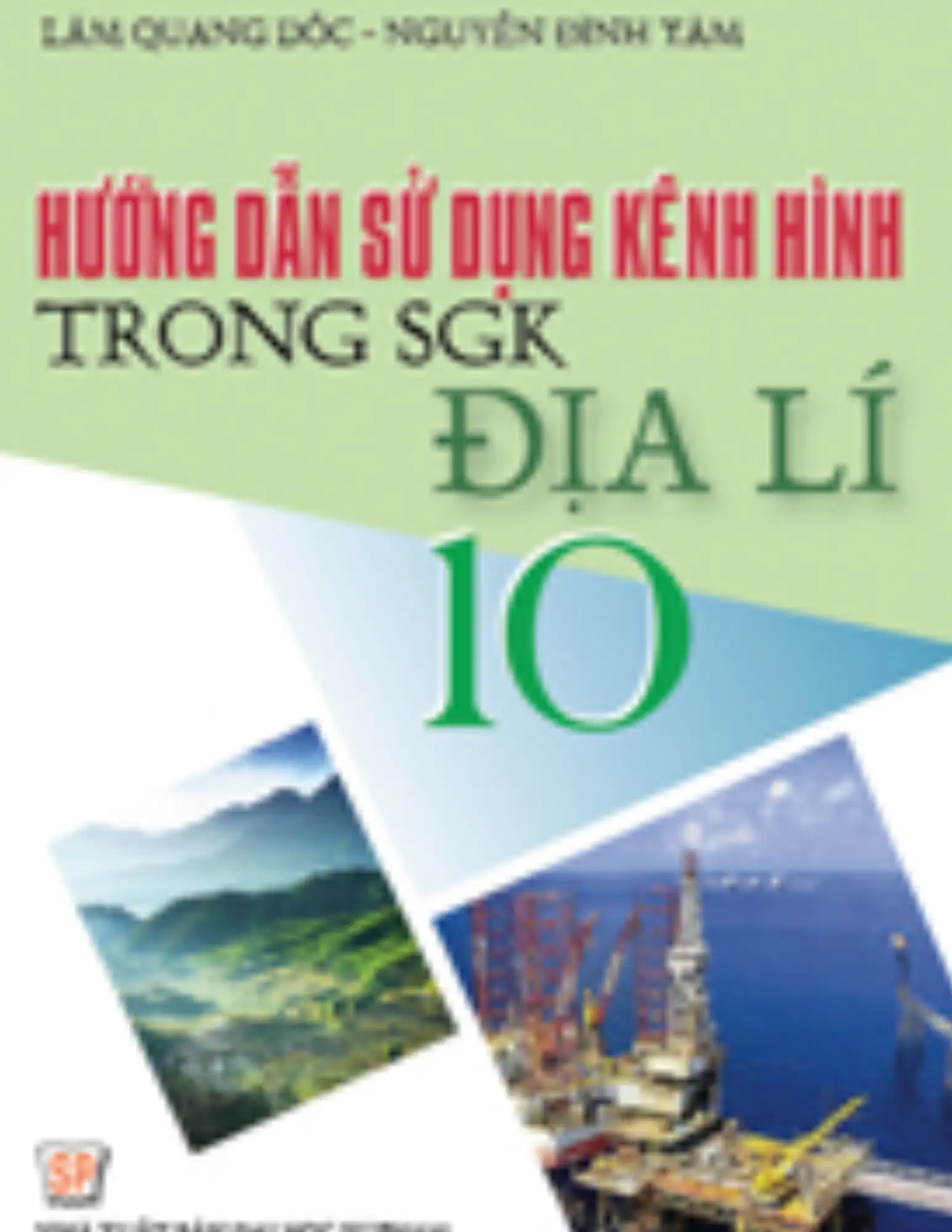 Hướng dẫn sử dụng kênh hình trong SGK Địa lí 10