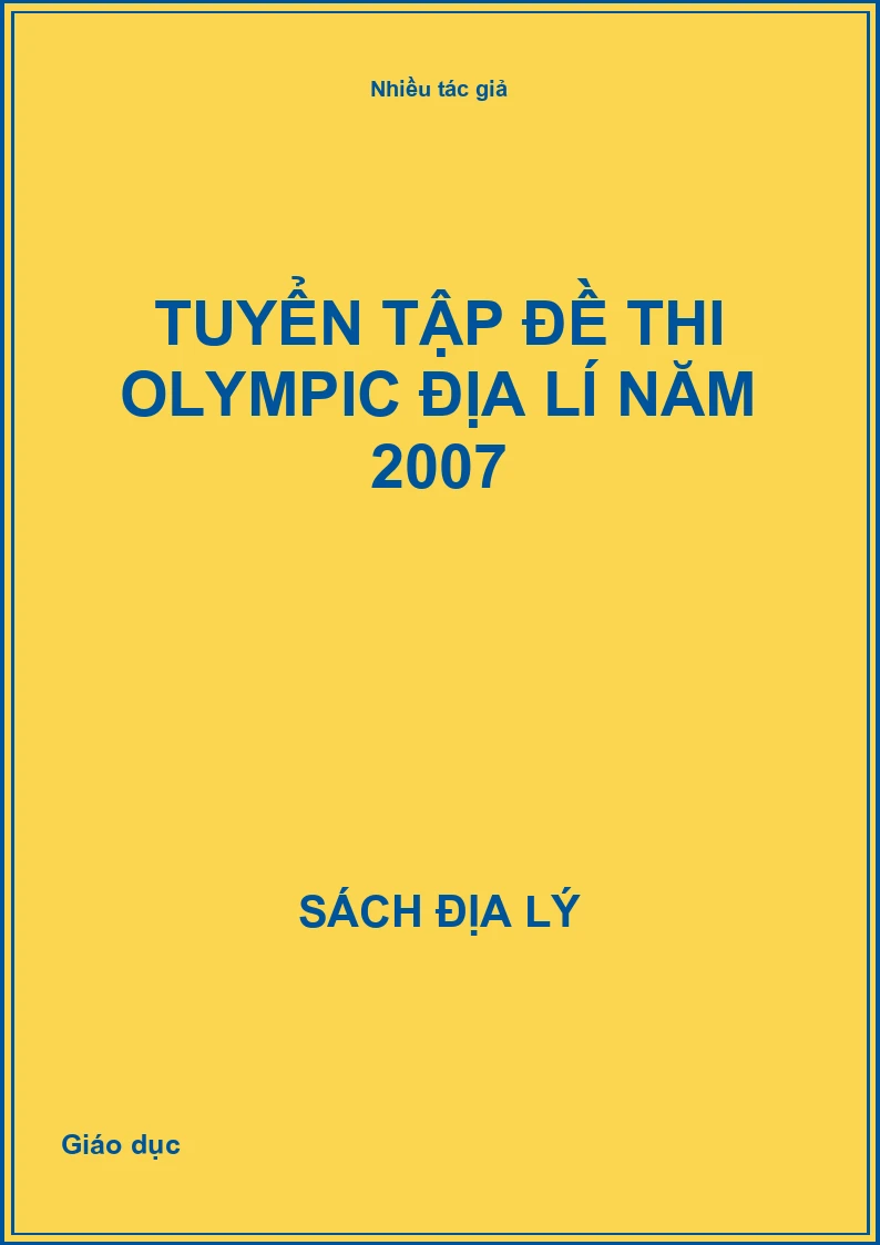 Tuyển tập đề thi Olympic Địa lí năm 2007