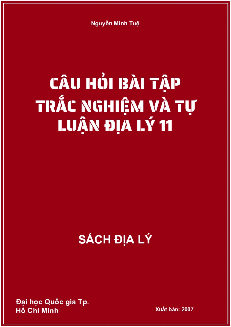 Câu hỏi bài tập trắc nghiệm và tự luận Địa lý 11