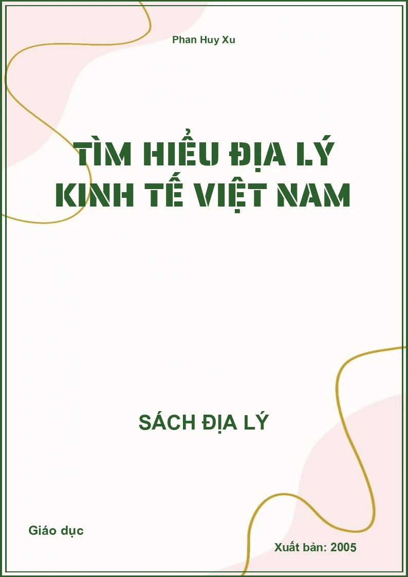 Tìm hiểu Địa lý Kinh tế Việt Nam