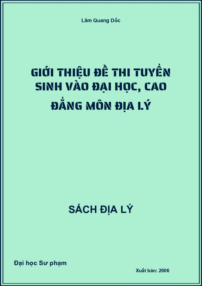 Giới thiệu đề thi tuyển sinh vào Đại học, Cao đẳng môn Địa lý