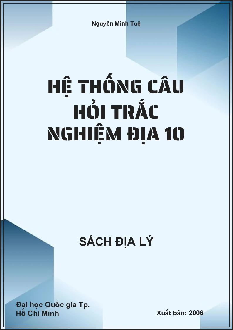 Hệ thống câu hỏi trắc nghiệm Địa lý 10