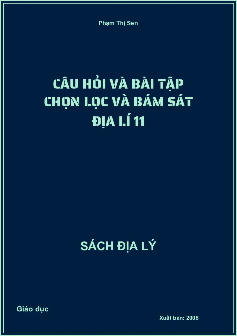 Câu hỏi và bài tập chọn lọc và bám sát Địa lí 11