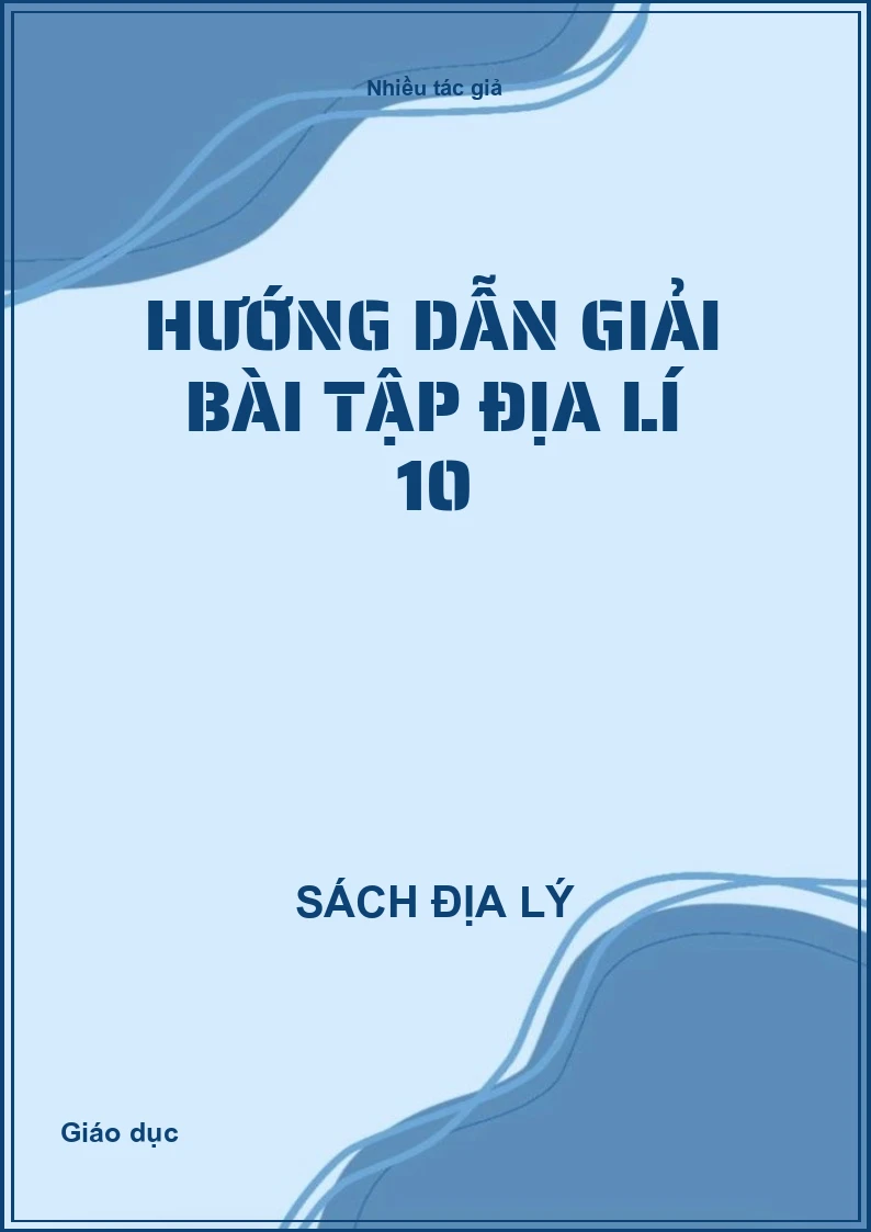 Hướng dẫn giải bài tập Địa lí 10