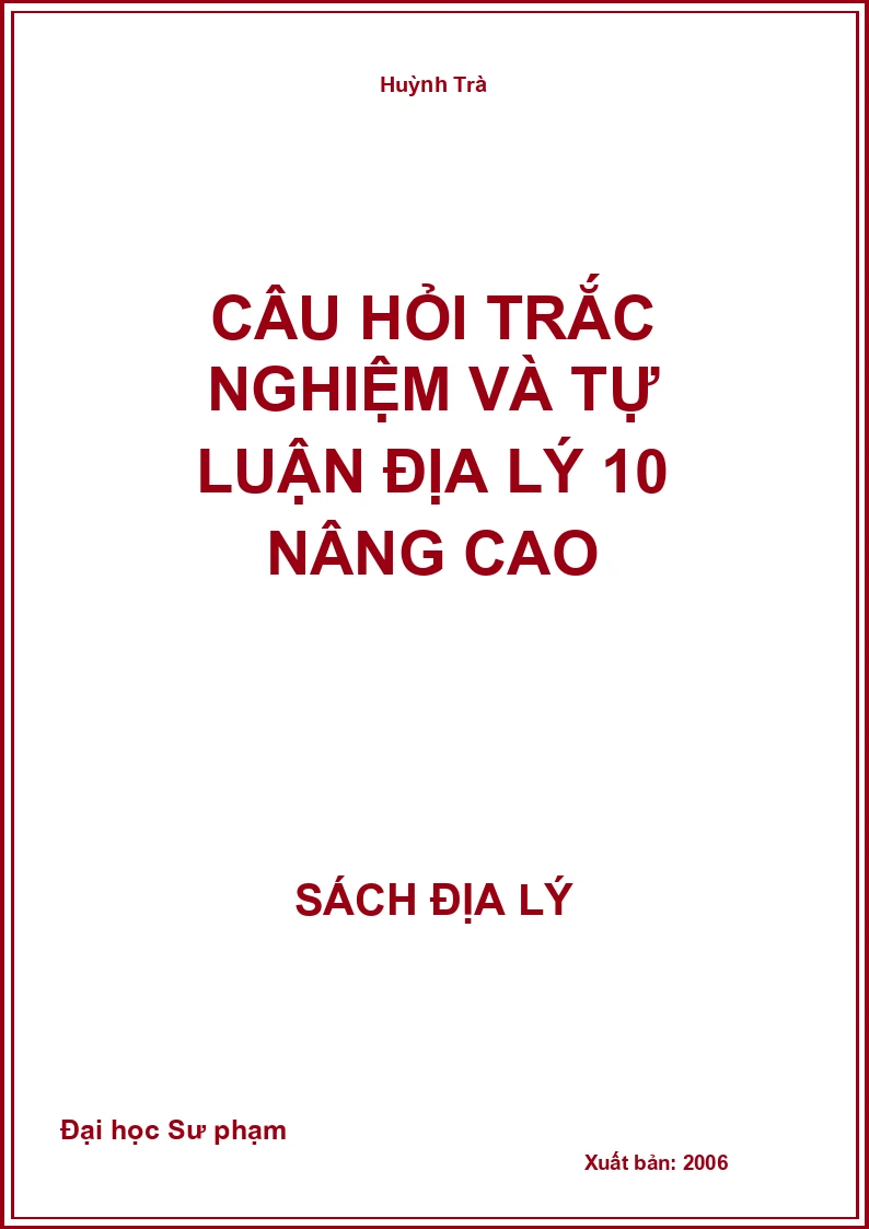 Câu hỏi trắc nghiệm và tự luận Địa lý 10 Nâng cao