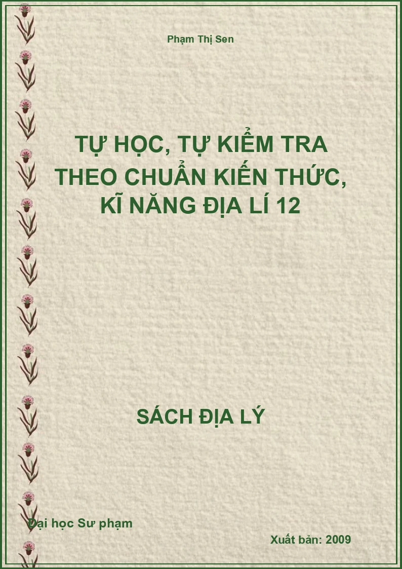Tự học, tự kiểm tra theo chuẩn kiến thức, kĩ năng Địa lí 12
