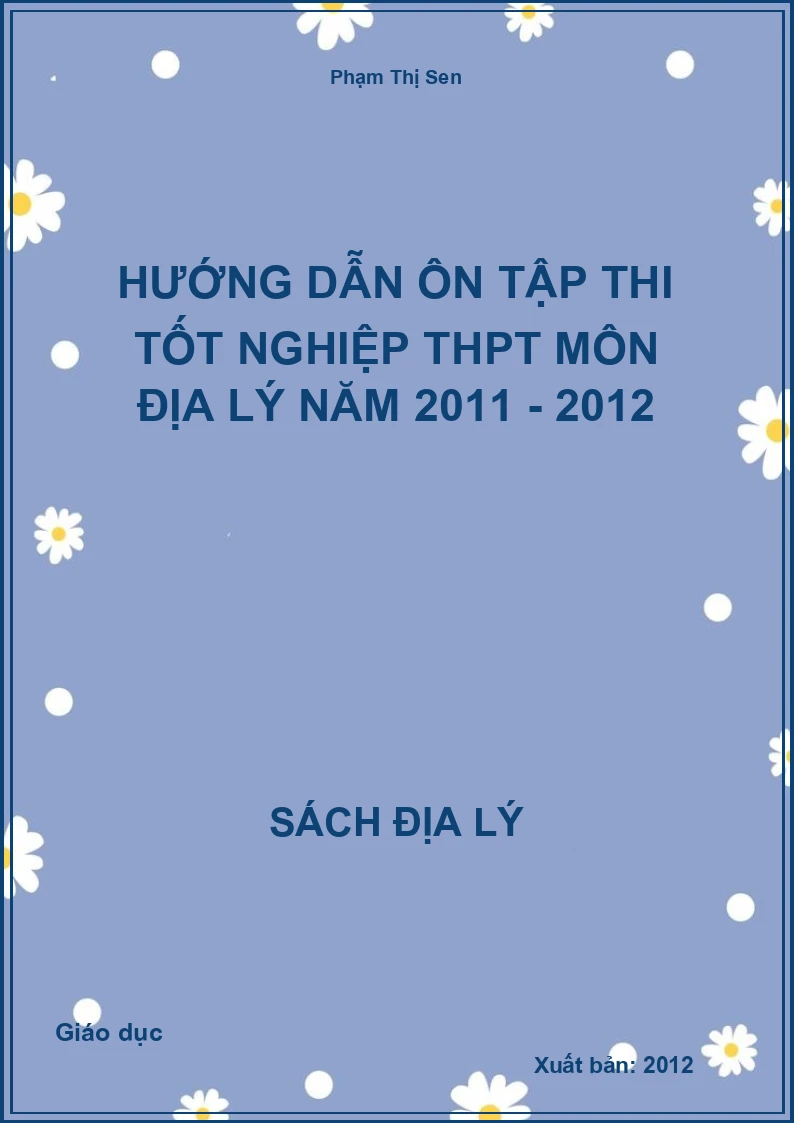 Hướng dẫn ôn tập thi tốt nghiệp THPT môn Địa lý năm 2011 - 2012