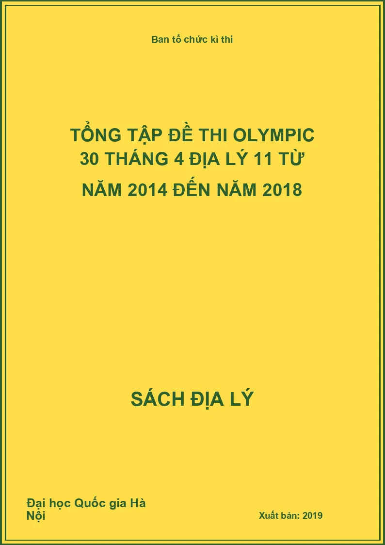 Tổng tập đề thi Olympic 30 tháng 4 Địa lý 11 từ năm 2014 đến năm 2018