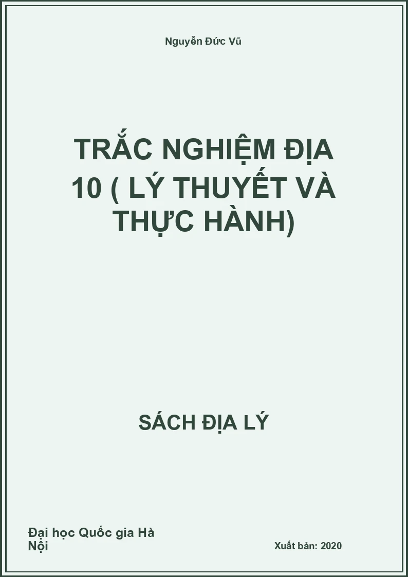 Trắc nghiệm Địa 10 ( Lý thuyết và Thực hành)