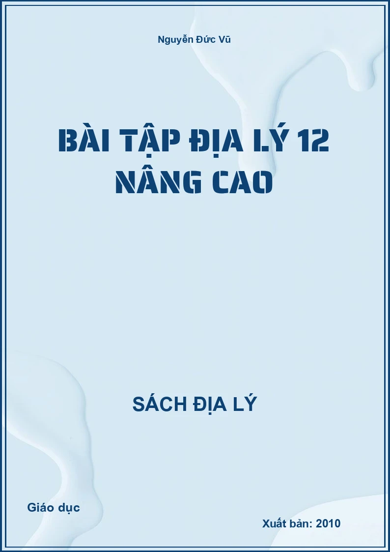 Bài tập Địa lý 12 nâng cao