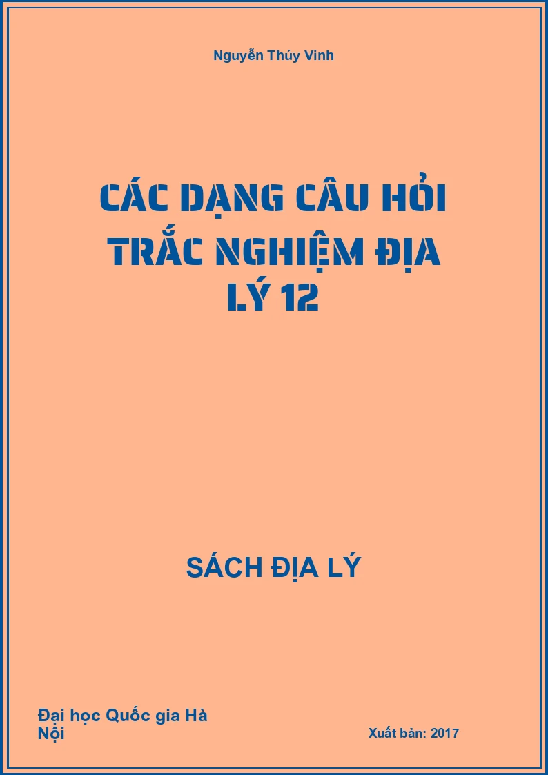 Các dạng câu hỏi trắc nghiệm Địa lý 12