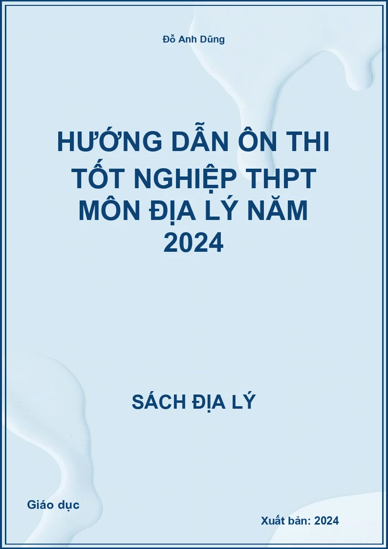 Hướng dẫn ôn thi tốt nghiệp THPT môn Địa lý năm 2024