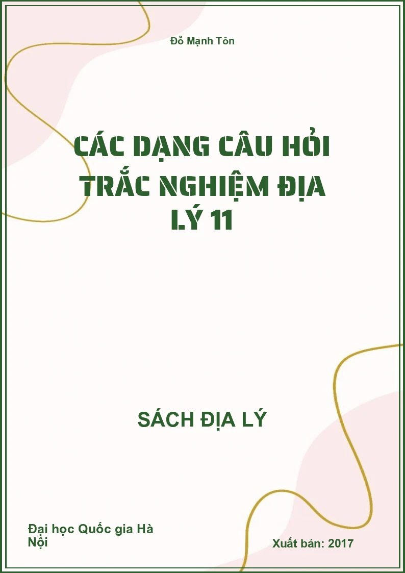 Các dạng câu hỏi trắc nghiệm Địa lý 11