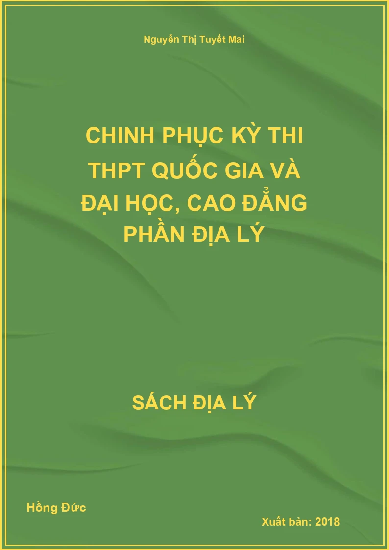 Chinh phục kỳ thi THPT Quốc gia và Đại học, Cao đẳng phần Địa lý