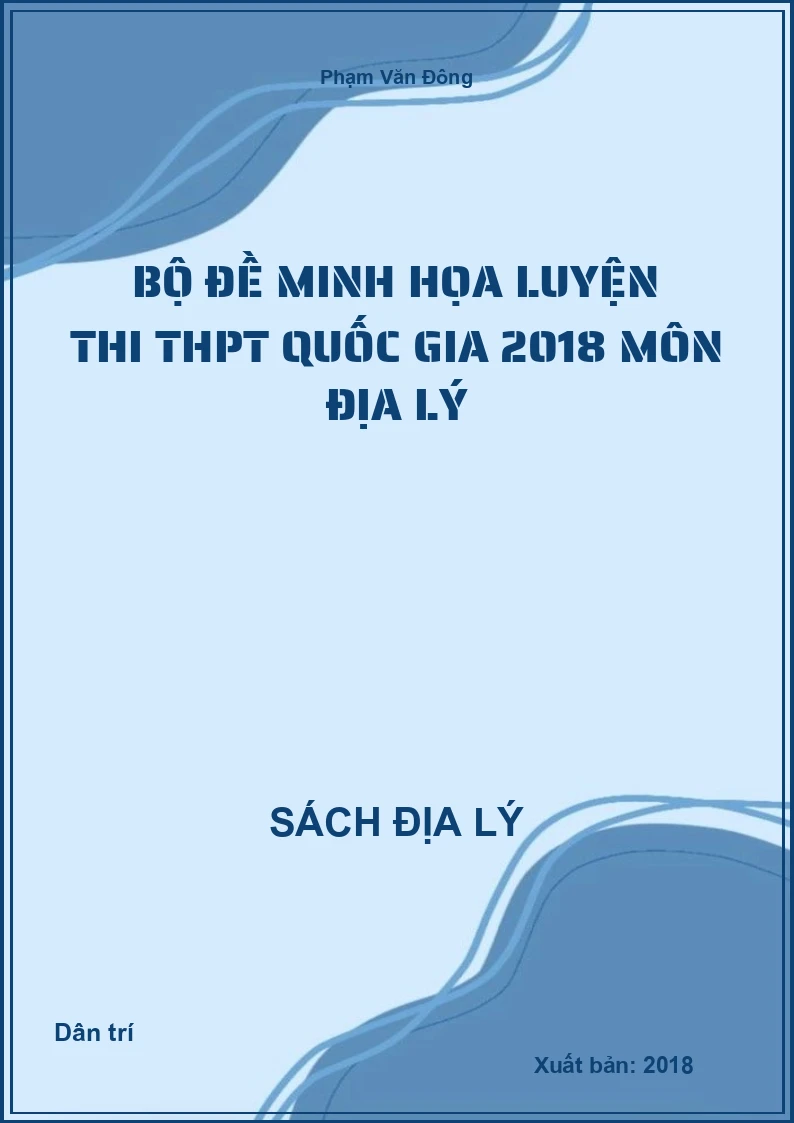 Bộ đề minh họa luyện thi THPT Quốc gia 2018 môn Địa lý