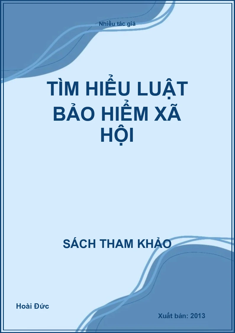 Tìm hiểu luật Bảo hiểm xã hội