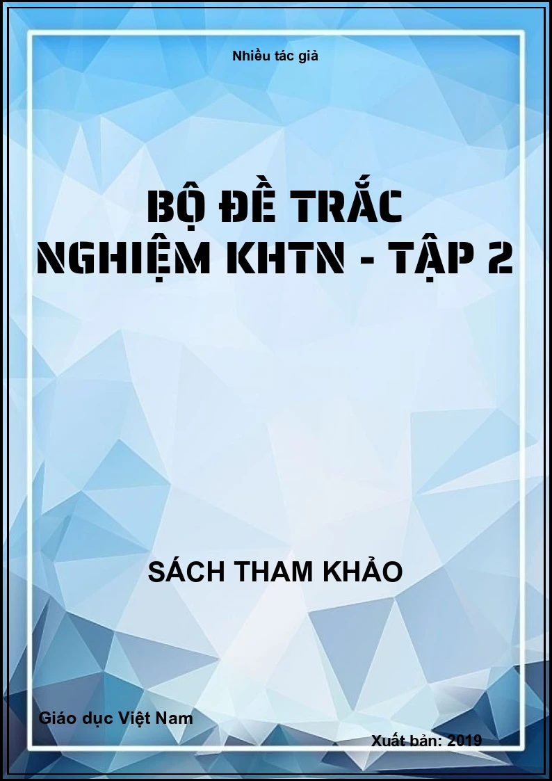 Bộ đề trắc nghiệm KHTN - Tập 2