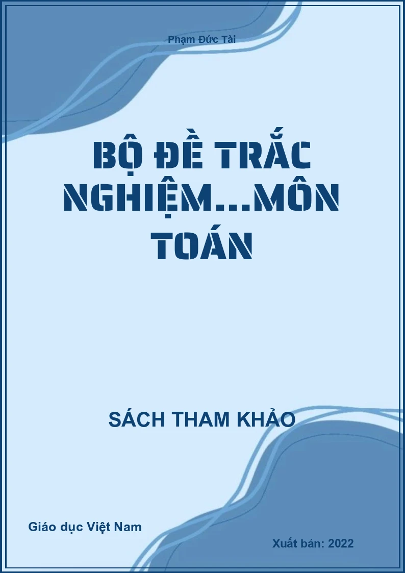 Bộ đề trắc nghiệm…môn Toán