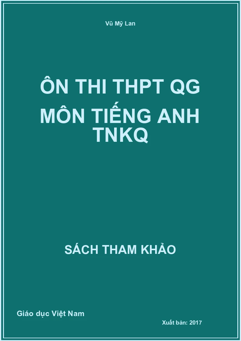 Ôn thi THPT QG môn Tiếng Anh TNKQ