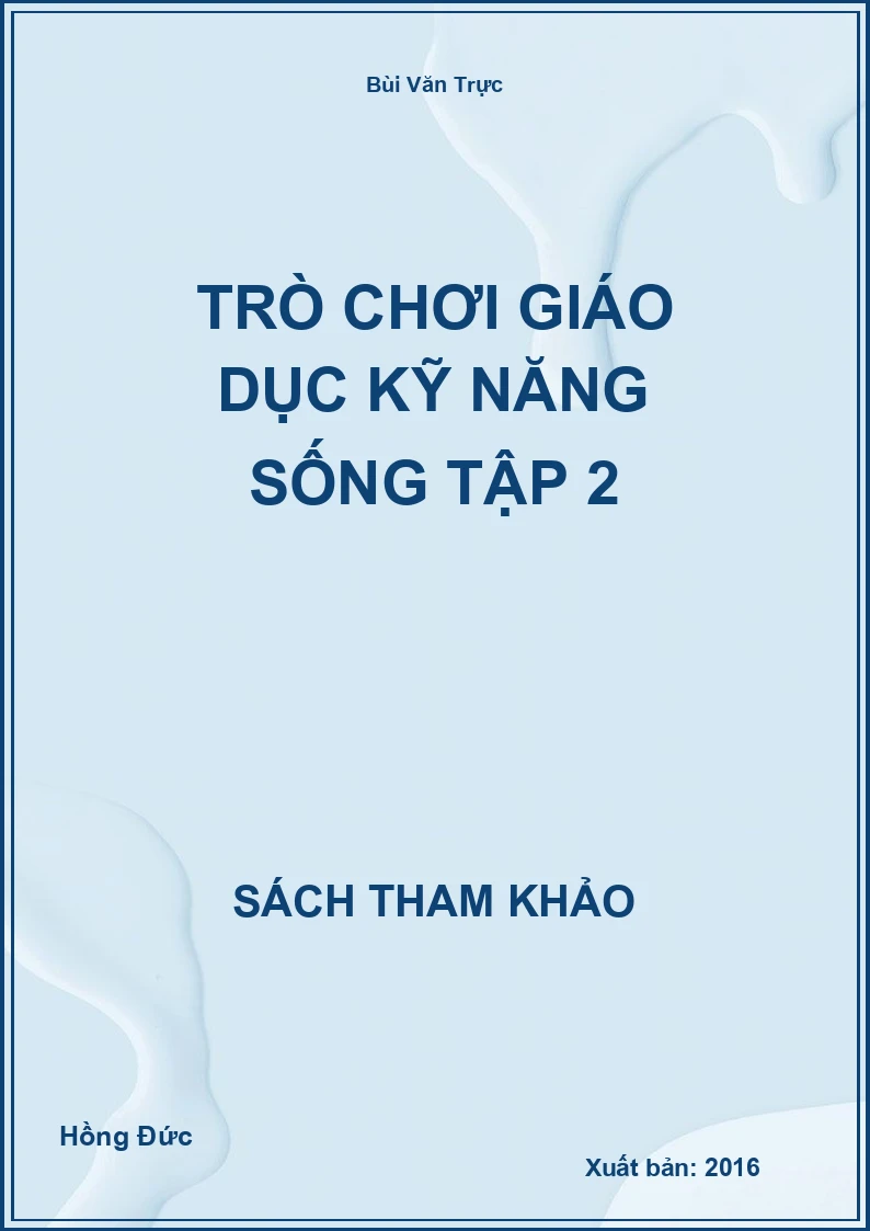 Trò chơi giáo dục kỹ năng sống Tập 2