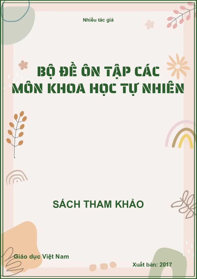 Bộ đề ôn tập các môn Khoa học tự nhiên
