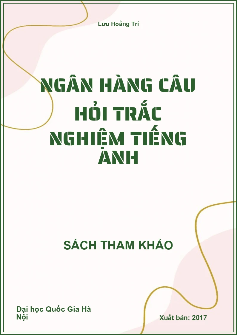 NGân hàng câu hỏi trắc nghiệm Tiếng Anh