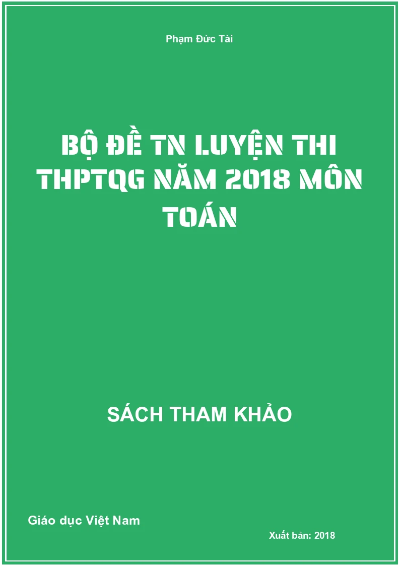 Bộ đề TN luyện thi THPTQG năm 2018 môn Toán